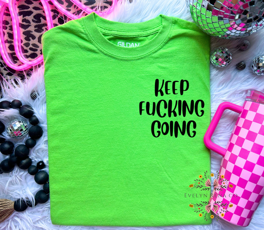 Keep fucking going pocket tee